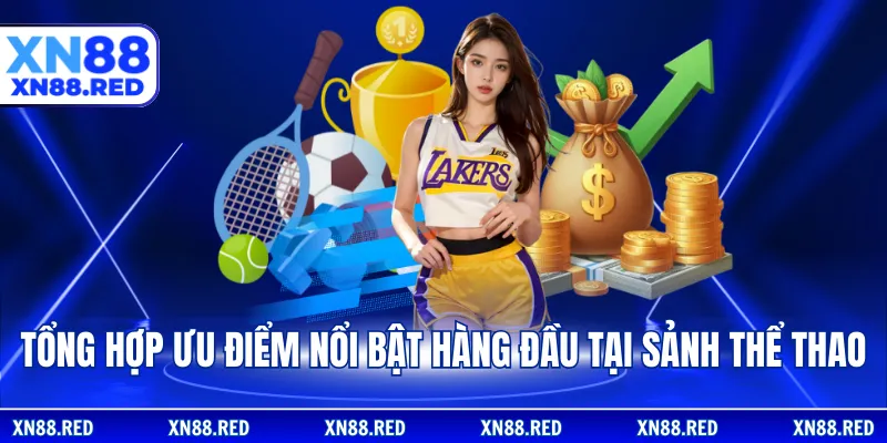 Tổng hợp ưu điểm nổi bật hàng đầu tại sảnh thể thao